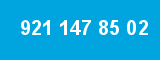 921 147 85 02 921 147 85 02